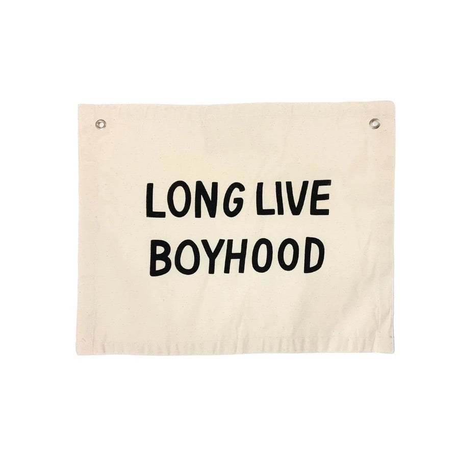 Long Live Boyhood- Wall Banner