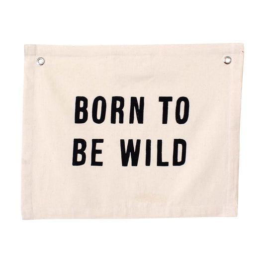 Born to Be Wild- Wall Banner